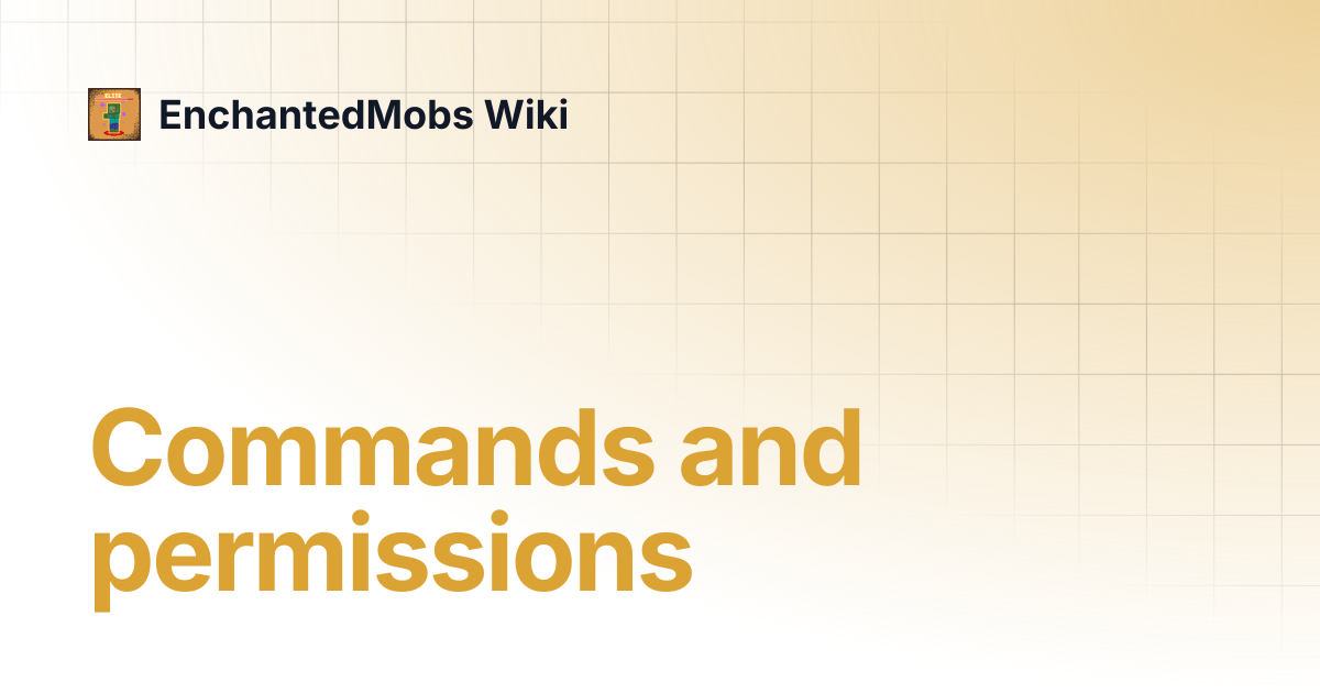 Commands and permissions | For UltimateQuest | EnchantedMobs Wiki